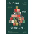 Longing for Christmas: 25 Promises Fulfilled in Jesus, Advent Devotional for Teenagers - Paperback