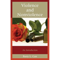 Violence and Nonviolence: An Introduction - Hardcover