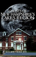 Ghosts of New Hampshire's Lakes Region - Hardcover