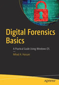 Digital Forensics Basics: A Practical Guide Using Windows OS - Paperback