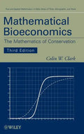 Mathematical Bioeconomics: The Mathematics of Conservation - Hardcover