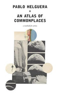 An Atlas of Commonplace. A notebook for artists - Paperback