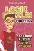 Logic Puzzles For Teens: Island Puzzles - 200 Logic Puzzles with Answers - Paperback