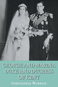 George and Marina: Duke and Duchess of Kent - Paperback