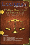 Código Municipal de Puerto Rico Tomo II- Libros III, IV, V y VI: Ley Núm. 107 de 14 de agosto de 2020 Tomo II- Libros III, IV, V y VI - Paperback