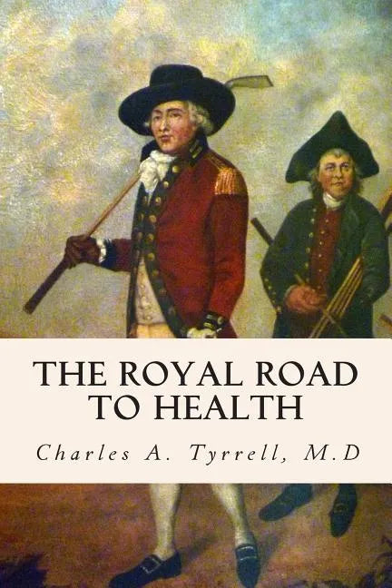 The Royal Road to Health - Paperback