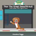 Thor The Great Dane/Pit-bull mixed puppy, finds a good Home. - Paperback