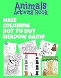 Animals Activity Book: Great Gift for For Kids, Boys & Girls. Great Activity Book 5 in 1 ! Maze, Coloring, Dot To Dot and more! diversified a - Paperback