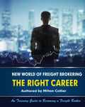 New World of Freight Brokering: Freight Broker Career - Paperback