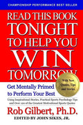Read This Book Tonight To Help You Win Tomorrow: Get Mentally Primed To Perform Your Best - Paperback
