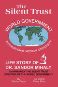 The Silent Trust: Life Story of Dr. Sandor Mihaly - Paperback