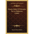 Ensayo Sobre El Principio De La Poblacion (1846) - Paperback