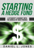 Starting a Hedge Fund: A Student's Journey into the World of High Finance - Paperback