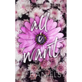 All I Want: A Small Town Brother's Best Friend Romance - Paperback