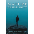 Mature Christianity - Paperback