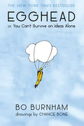 Egghead: Or, You Can't Survive on Ideas Alone - Paperback