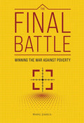 The Final Battle: Winning the War Against Poverty - Hardcover