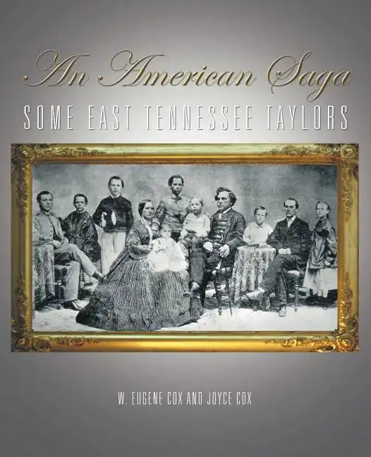 An American Saga: Some East Tennessee Taylors - Paperback