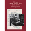 C.G. Jung: Letters to Hedy Wyss (1936 - 1956): Edited and with a Commentary by Andreas Schweizer - Hardcover