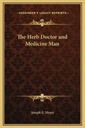 The Herb Doctor and Medicine Man - Hardcover