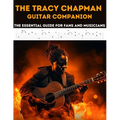 The Tracy Chapman Guitar Companion: The Essential Guide for Fans and Musicians - Paperback
