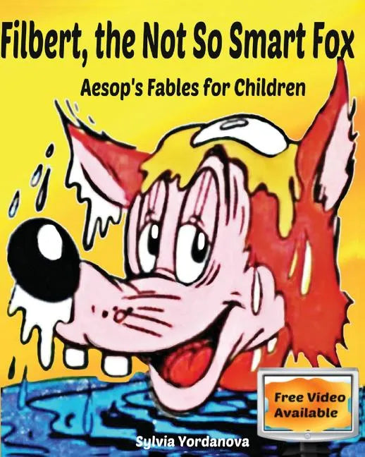 Filbert, the Not So Smart Fox: Aesop's Fables for Children - Paperback