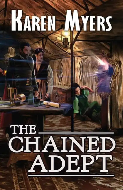 The Chained Adept: A Lost Wizard's Tale - Paperback