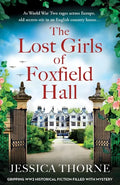 The Lost Girls of Foxfield Hall: Gripping WW2 historical fiction filled with mystery - Paperback