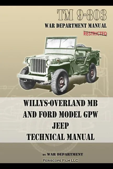TM 9-803 Willys-Overland MB and Ford Model GPW Jeep Technical Manual - Paperback