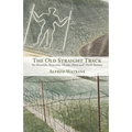 The Old Straight Track: Its Mounds, Beacons, Moats, Sites and Mark Stones - Paperback