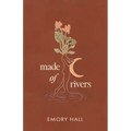 Made of Rivers [Revised & Expanded] - Paperback
