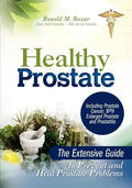 Healthy Prostate: The Extensive Guide To Prevent and Heal Prostate Problems Including Prostate Cancer, BPH Enlarged Prostate and Prostatitis - Paperback