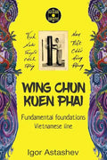 Wing Chun Kuen Phai: Fundamental foundations - Paperback
