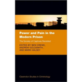 Power and Pain in the Modern Prison: The Society of Captives Revisited - Hardcover
