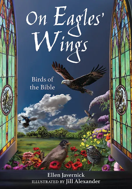 On Eagles' Wings: Birds of the Bible - Hardcover