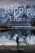 The Ripple Effect: Memoirs from the Inside - Paperback