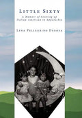Little Sixty: A Memoir of Growing up Italian-American in Appalachia - Hardcover