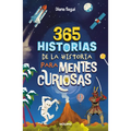 365 Historias de la Historia Para Mentes Curiosas: Los Datos, Las Anécdotas Y Los Secretos Mejor Guardados / 365 Stories of History for Curious Minds - Paperback