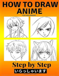 How to Draw Anime for Beginners Step by Step: Manga and Anime Drawing Tutorials Book 2 - Paperback