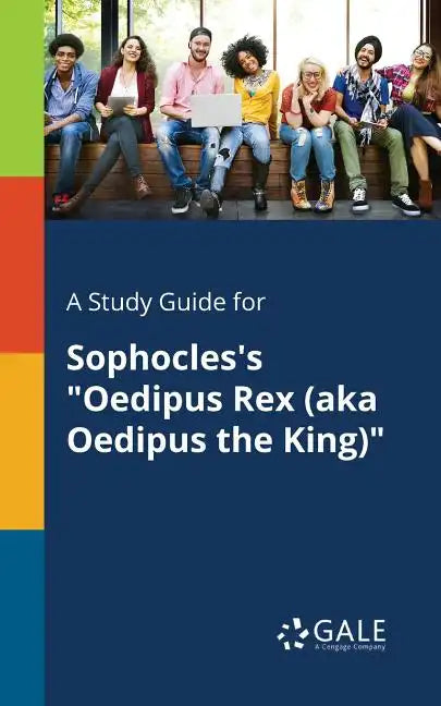 A Study Guide for Sophocles's "Oedipus Rex (aka Oedipus the King)" - Paperback