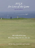 Australian Vietnamese Golf Association (AVGA): For Love of the Game - Special Edition - Hardcover