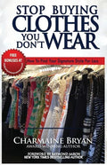 Stop Buying Clothes You Don't Wear: How To Find Your Signature Style For Less - Paperback