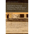 Imperial Power, Provincial Government, and the Emergence of Roman Asia, 133 Bce-14 CE - Hardcover