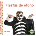 Fiestas de Otono (Fall Holidays) - Library Binding
