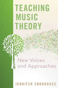 Teaching Music Theory: New Voices and Approaches - Paperback