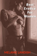 Best Erotica For Women: Bundle Collection of Hot and Sexy Rough Stories of Pure Pleasure, Extreme Sexual Satisfaction and Exciting Forbidden Encounter - Paperback
