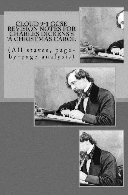 Cloud 9-1 GCSE REVISION NOTES FOR CHARLES DICKENS'S A CHRISTMAS CAROL: (All staves, page-by-page analysis) - Paperback
