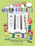 Fun Word Ladders Grades 2-3: Daily Vocabulary Ladders Grade 2-3, Spelling Workout Puzzle Book for Kids Ages 7-9 - Paperback