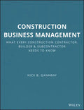 Construction Business Management: What Every Construction Contractor, Builder and Subcontractor Needs to Know - Paperback