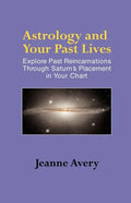 Astrology and Your Past Lives - Paperback